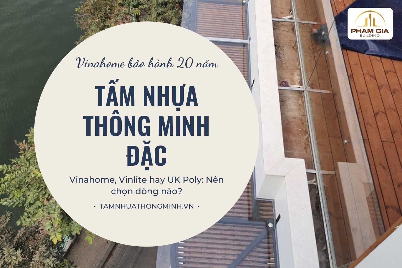 Tấm nhựa thông minh đặc Vinahome, Vinlite hay UK Poly: Nên chọn dòng nào?
