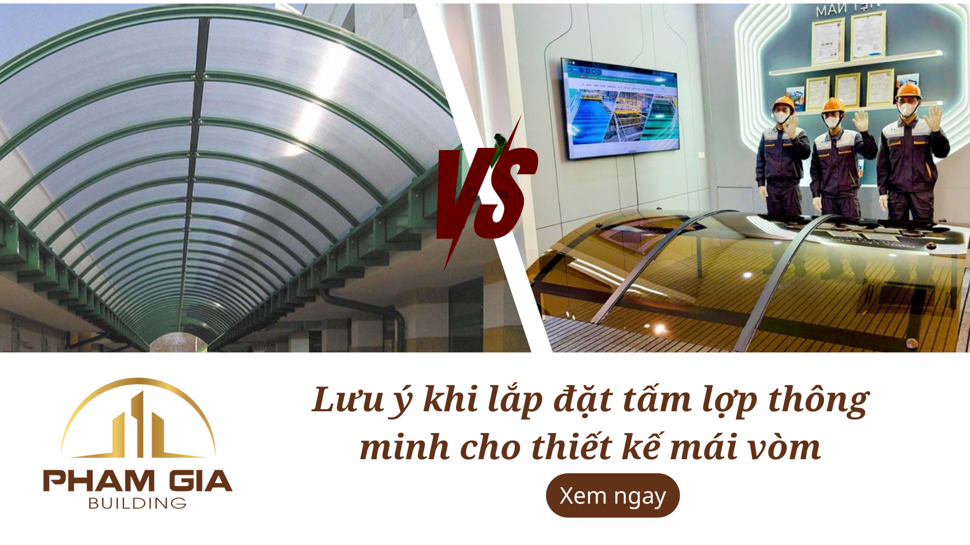 Lưu ý khi lắp đặt tấm lợp thông minh cho thiết kế mái vòm