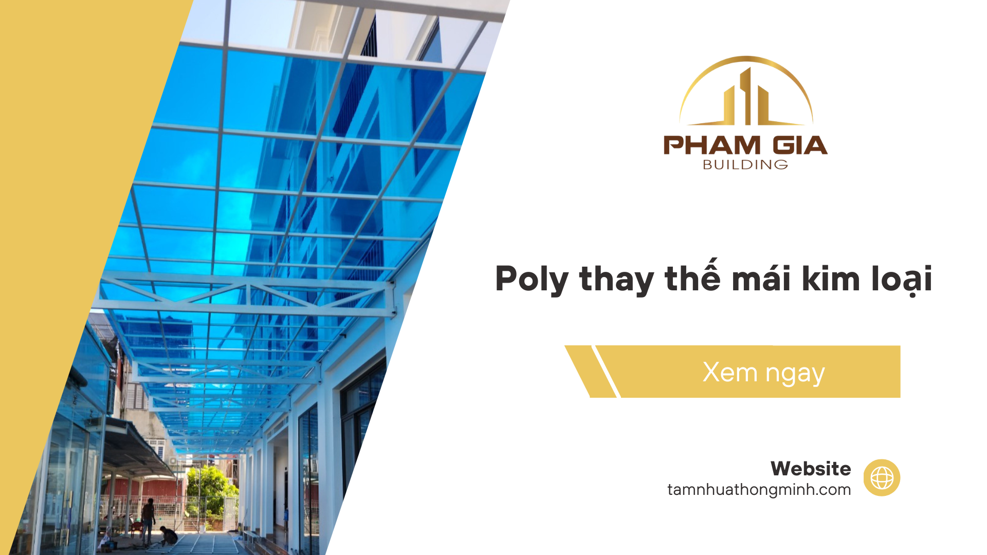 Sử dụng Polycarbonate thay thế mái kim loại bí bách, thiếu sáng
