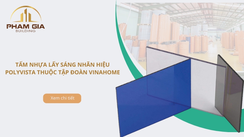 Tấm nhựa lấy sáng nhãn hiệu Polyvista thuộc tập đoàn Vinahome