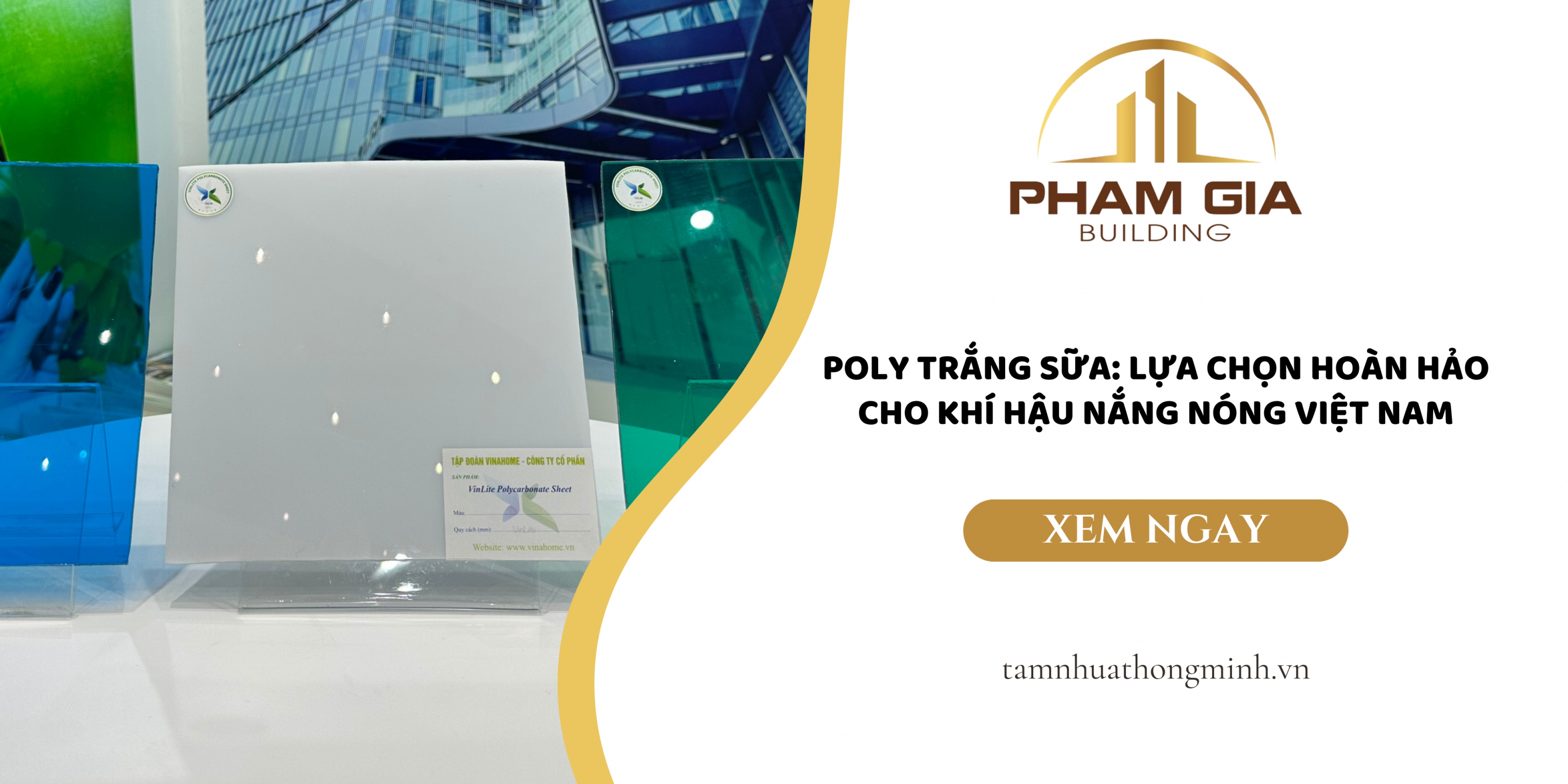 Mái lấy sáng Polycarbonate trắng sữa: Lựa chọn hoàn hảo cho khí hậu nắng nóng Việt Nam