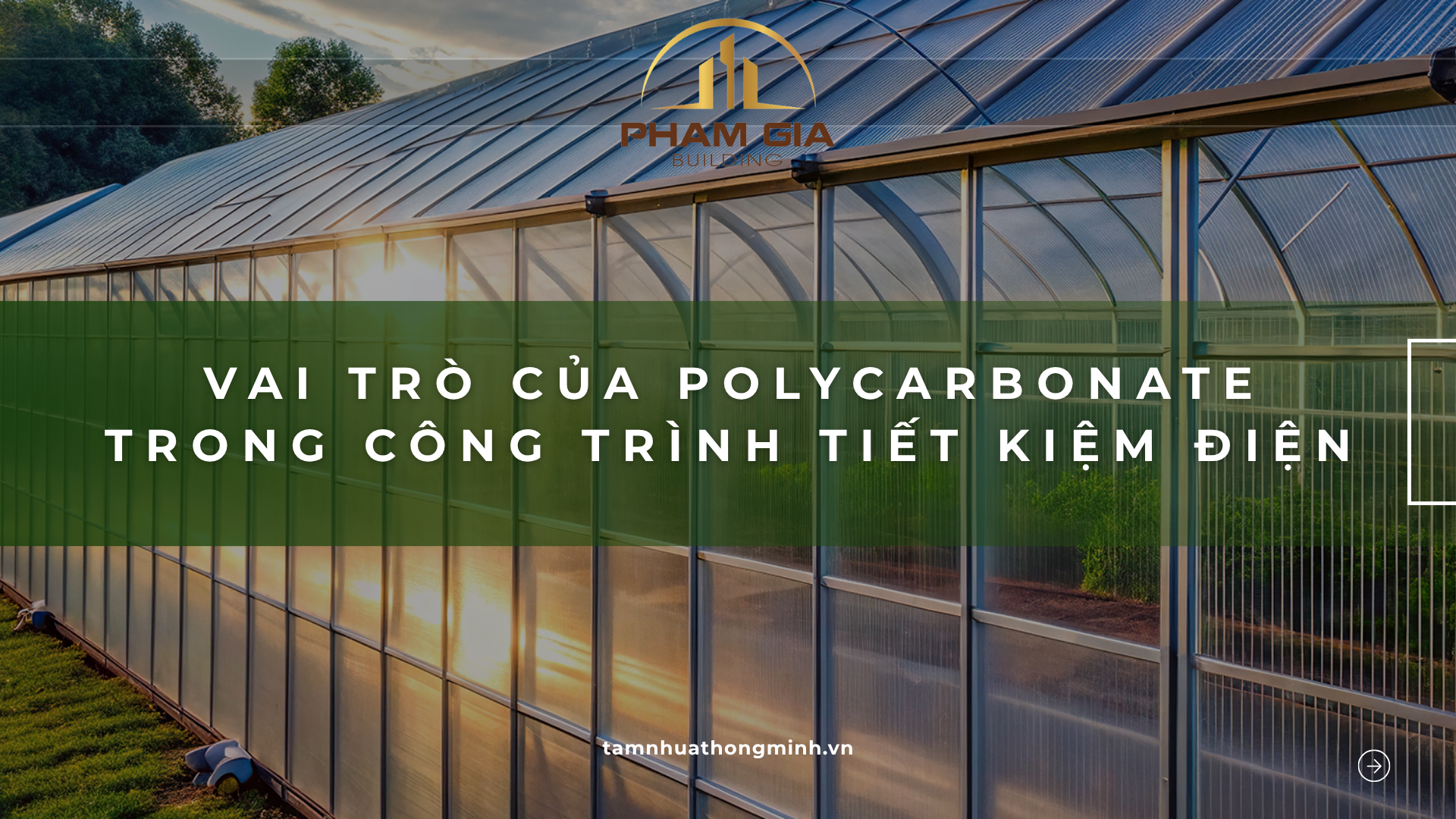 [Giải đáp] Vai trò của Polycarbonate trong công trình tiết kiệm điện